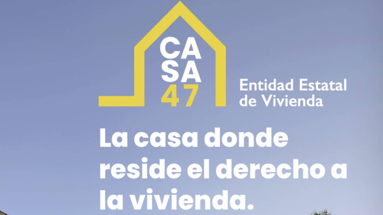 Casa 47 vivienda asequible 2026: nueva entidad estatal que sustituye a SEPES para gestionar el parque público